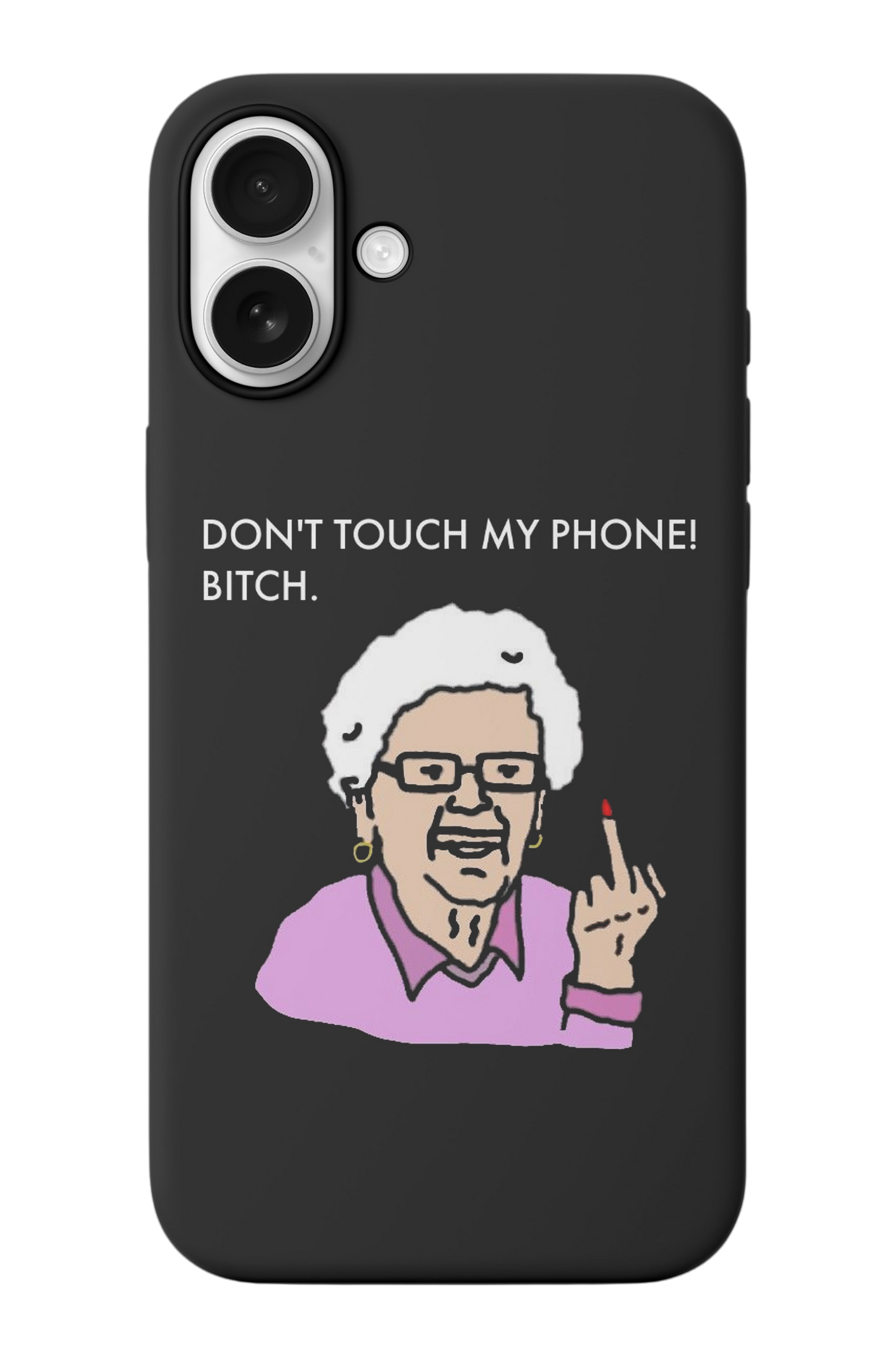 Don't Touch My Phone Telefon Kılıfı R280