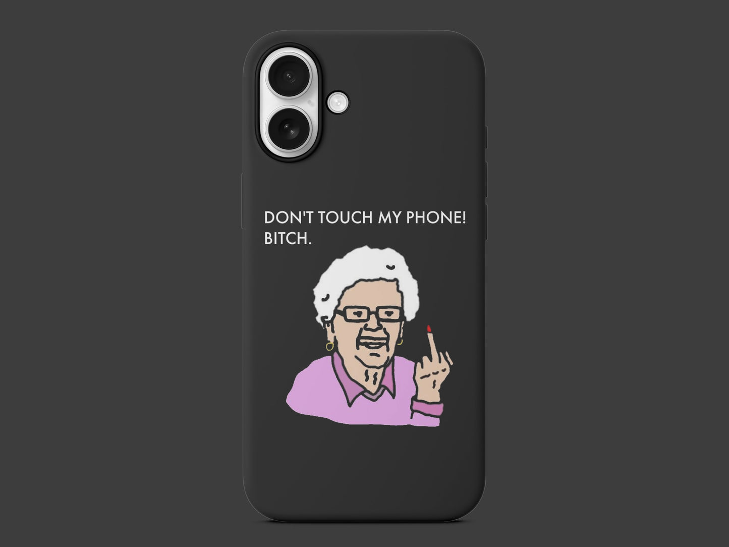 Don't Touch My Phone Telefon Kılıfı R280