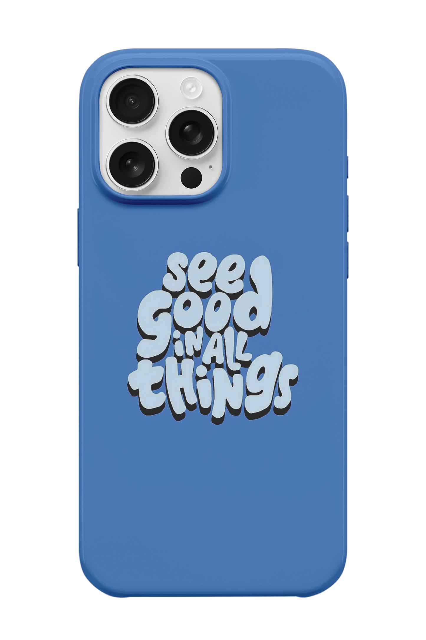 See Good in All Things Telefon Kılıfı R552