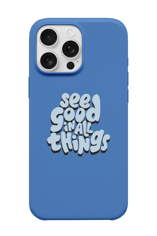 See Good in All Things Telefon Kılıfı R552