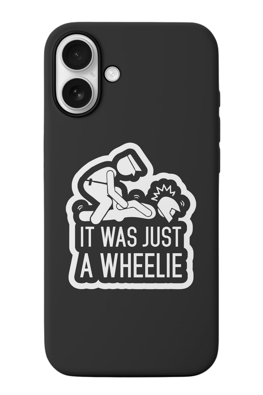 It Was Just A Wheelie Telefon Kılıfı R014