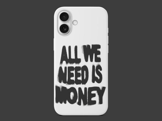 All We Need Is Money Telefon Kılıfı R318